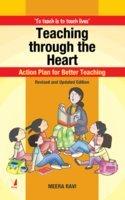 Teaching Through The Heart Revised And Updated Edition (Action Plan For Better Teaching)