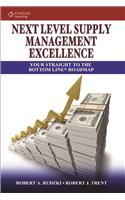 Next Level Supply Management Excellence: Your Straight to the Bottom Line® Roadmap