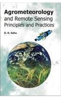Agrometeorology And Remote Sensing Principles & Practices