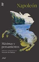 Maximas y pensamientos: Seleccion y presentacion de Honore de Balzac