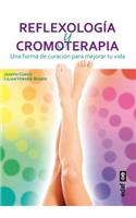 Reflexologia y Cromoterapia: Una Forma De Curacion Para Mejorar Su Vida