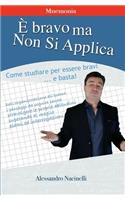 È bravo ma non si applica