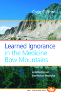 Learned Ignorance in the Medicine Bow Mountains