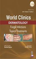 World Clinics: Dermatology: Fungal Infections Topical Treatments