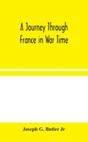 A Journey Through France in War Time