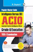 Intelligence Bureau (IB): ACIO (Grade-II/Executive) Tier-I Exam Guide