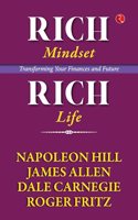 Rich Mindset, Rich Life: Transforming Your Finances and Future