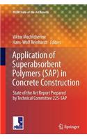 Application of Super Absorbent Polymers (Sap) in Concrete Construction