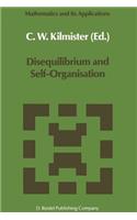 Disequilibrium and Self-Organisation