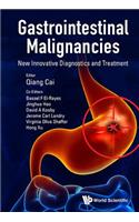 Gastrointestinal Malignancies: New Innovative Diagnostics and Treatment