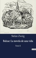 Balzac: La novela de una vida: Parte II