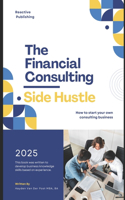 The Financial Consulting Side Hustle