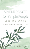 Simple Prayer for Simple People Like You and Me