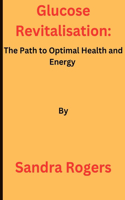 Glucose Revitalisation