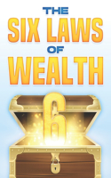 The Six Laws of Wealth