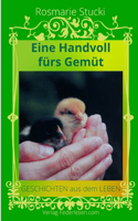 Eine Handvoll fürs Gemüt