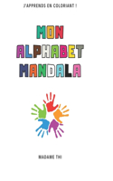 Mon Alphabet Mandala: Une autre façon de réviser l'alphabet !
