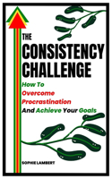 The Consistency Challenge