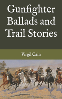 Gunfighter Ballads and Trail Stories