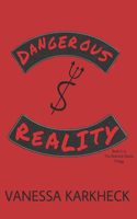 Dangerous Reality: Book 2 in The Redneck Devils Trilogy