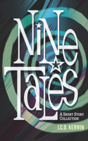 Nine Tales: A Short Story Collection