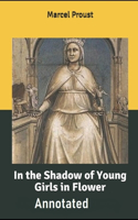 In the Shadow of Young Girls in Flower: [Annotated]: (Comics Graphic Novels) Marcel Proust