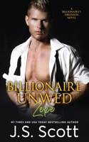 Billionaire Unwed Zeke: The Billionaire's Obsession(The Billionaire's Obsession)