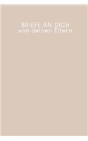 Briefe an Dich von deinen Eltern