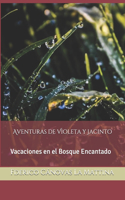 Aventuras de Violeta y Jacinto: Vacaciones en el Bosque Encantado(1 Cuento de Suspenso Para Niños.)