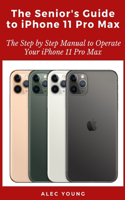 Senior's Guide to iPhone 11 Pro Max