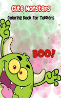 Cute Monsters Coloring Book For Toddlers: An Adorable Non-Scary Coloring Book for kids (Preschool, age 3-8)