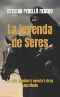 leyenda de Seres