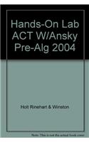 Hands-On Lab ACT W/Ansky Pre-Alg 2004