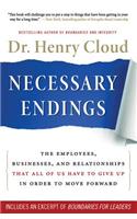 Necessary Endings: The Employees, Businesses, and Relationships That All of Us Have to Give Up in Order to Move Forward