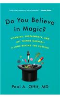 Do You Believe in Magic?