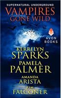 Vampires Gone Wild (Supernatural Underground)