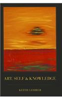 Art, Self and Knowledge
