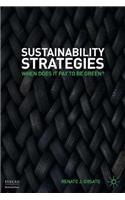 Sustainability Strategies: When Does It Pay to Be Green?