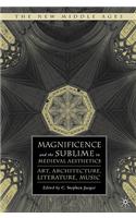 Magnificence and the Sublime in Medieval Aesthetics