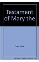 TESTAMENT OF MARY THE