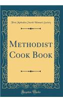 Methodist Cook Book (Classic Reprint)
