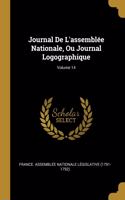 Journal De L'assemblée Nationale, Ou Journal Logographique; Volume 14