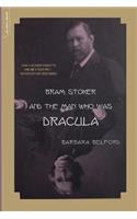 Bram Stoker and the Man Who Was Dracula