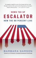 Down the Up Escalator: How the 99 Percent Live(English)