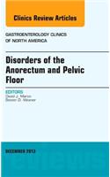 Disorders of the Anorectum and Pelvic Floor, An Issue of Gastroenterology Clinics: Volume 42-4(Volume 42-4 The Clinics: Internal Medicine)