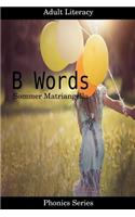 B Words