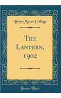 The Lantern, 1902 (Classic Reprint)