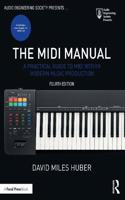 The MIDI Manual: A Practical Guide to MIDI within Modern Music Production(Audio Engineering Society Presents)