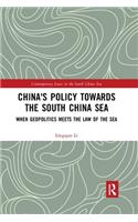 China's Policy towards the South China Sea