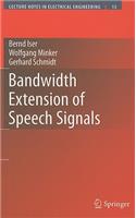 Bandwidth Extension of Speech Signals